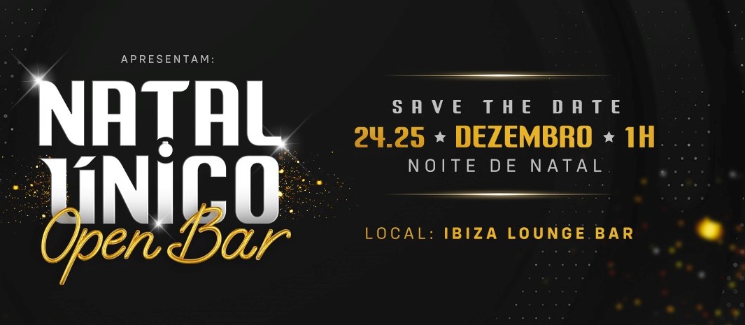 Natal Único - Open Bar 25/12