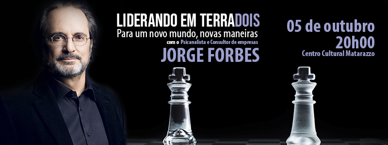 Palestra LIDERANDO EM TERRADOIS COM JORGE FORBES